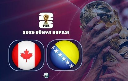 Kanada-Bosna Hersek | CANLI (2026 Dünya Kupası)
